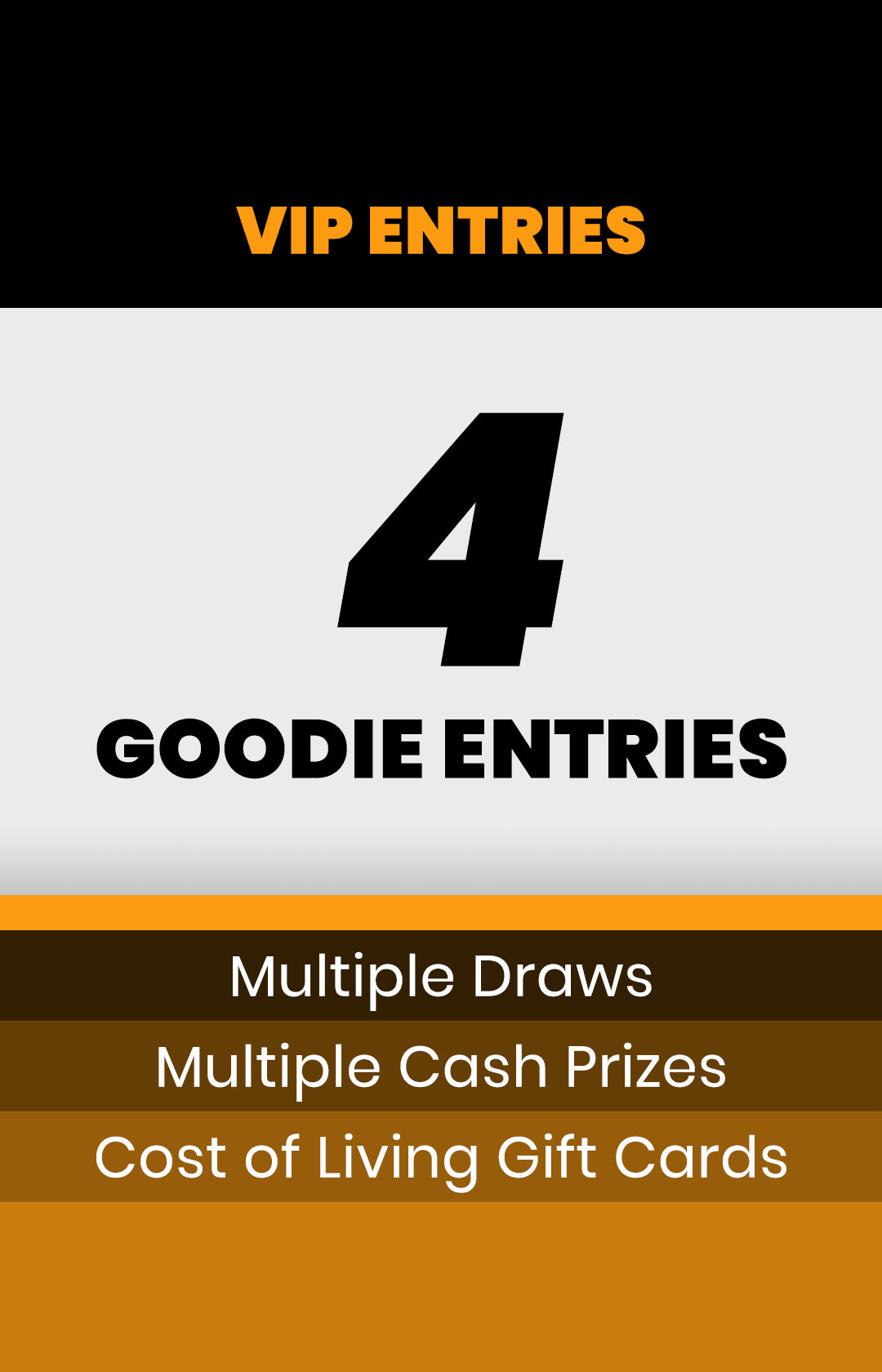 4 VIP REWARD ENTRIES
